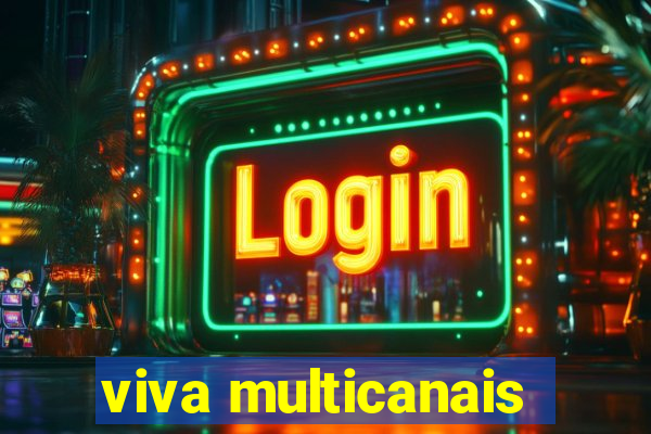 viva multicanais